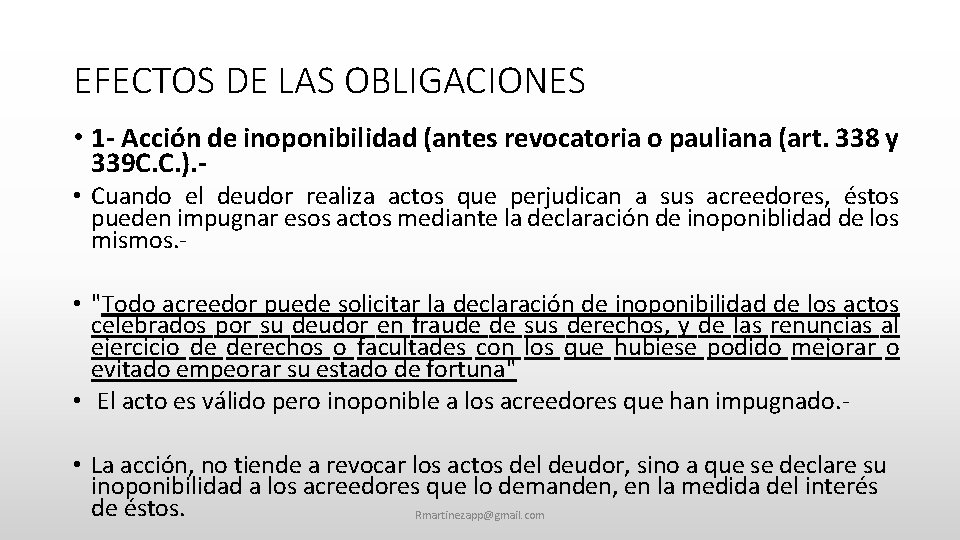 EFECTOS DE LAS OBLIGACIONES • 1 - Acción de inoponibilidad (antes revocatoria o pauliana