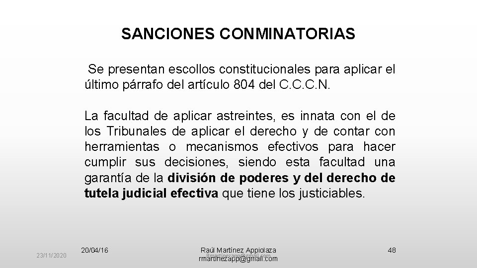 SANCIONES CONMINATORIAS Se presentan escollos constitucionales para aplicar el último párrafo del artículo 804