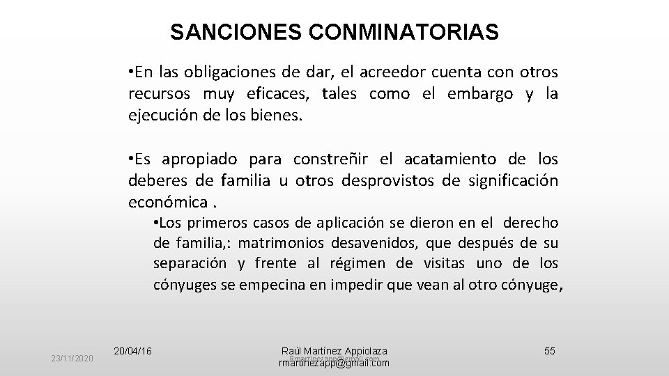 SANCIONES CONMINATORIAS • En las obligaciones de dar, el acreedor cuenta con otros recursos