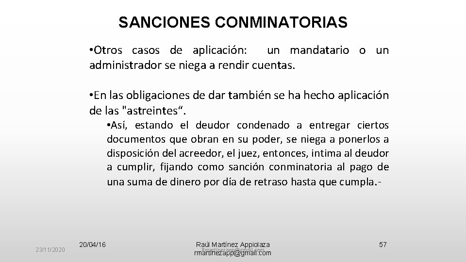 SANCIONES CONMINATORIAS • Otros casos de aplicación: un mandatario o un administrador se niega