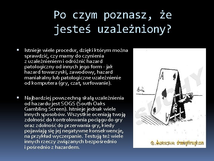 Po czym poznasz, że jesteś uzależniony? Istnieje wiele procedur, dzięki którym można sprawdzić, czy