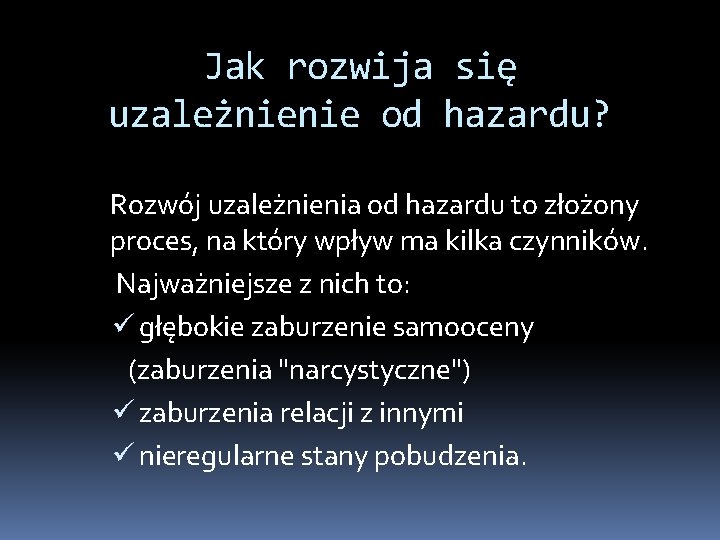 Jak rozwija się uzależnienie od hazardu? Rozwój uzależnienia od hazardu to złożony proces, na