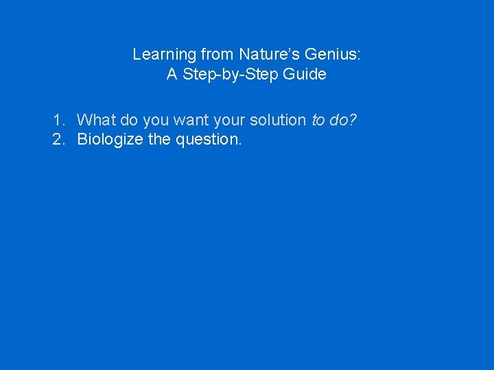 Learning from Nature’s Genius: A Step-by-Step Guide 1. What do you want your solution