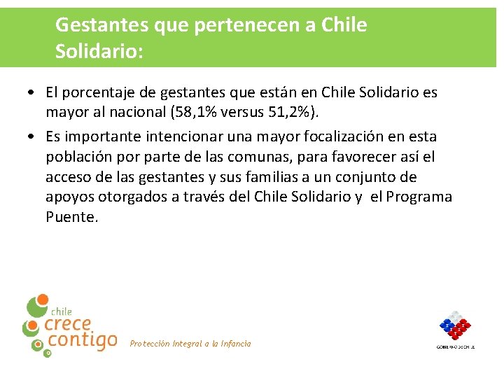 Gestantes que pertenecen a Chile Solidario: • El porcentaje de gestantes que están en