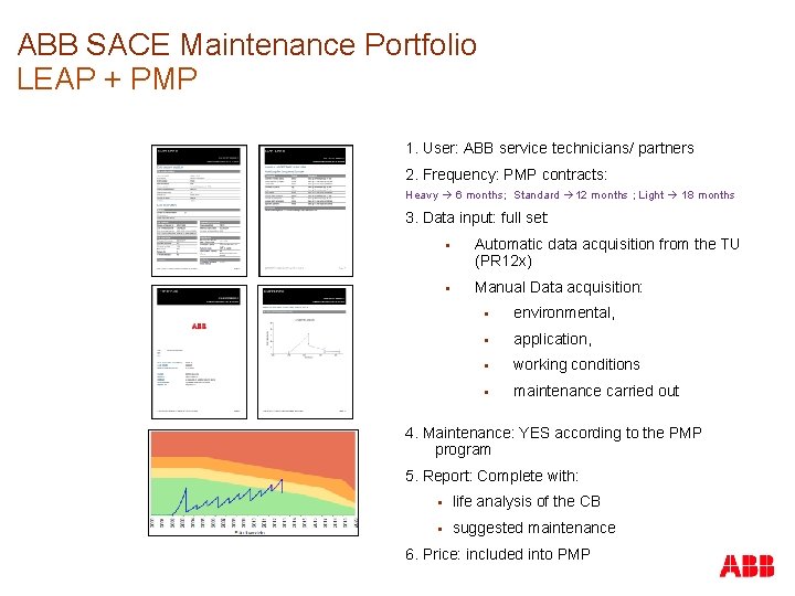 ABB SACE Maintenance Portfolio LEAP + PMP 1. User: ABB service technicians/ partners 2.