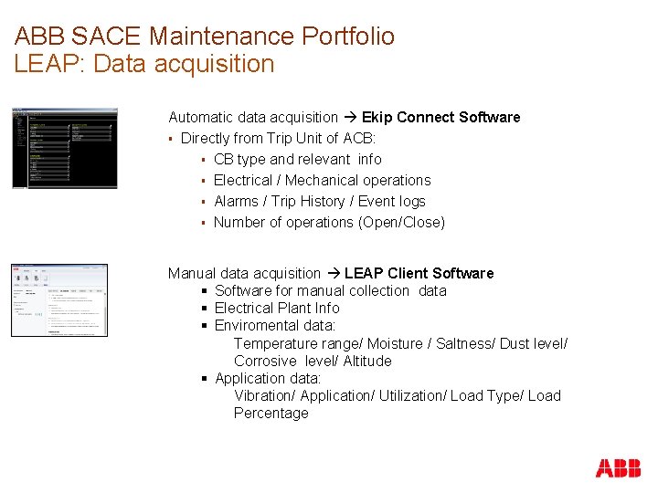 ABB SACE Maintenance Portfolio LEAP: Data acquisition Automatic data acquisition Ekip Connect Software §