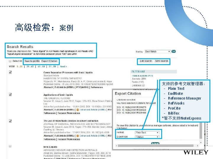 高级检索：案例 “离子液体研究进展” 支持的参考文献管理器： - Plain Text - End. Note - Reference Manager - Ref.