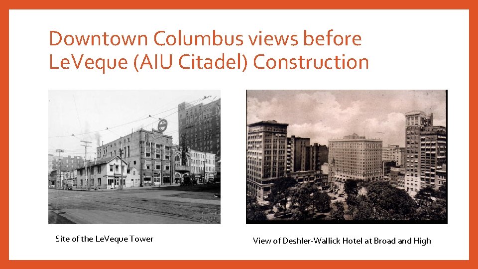 Downtown Columbus views before Le. Veque (AIU Citadel) Construction Site of the Le. Veque