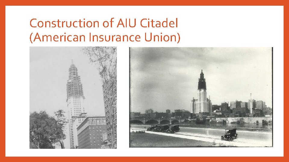 Construction of AIU Citadel (American Insurance Union) 