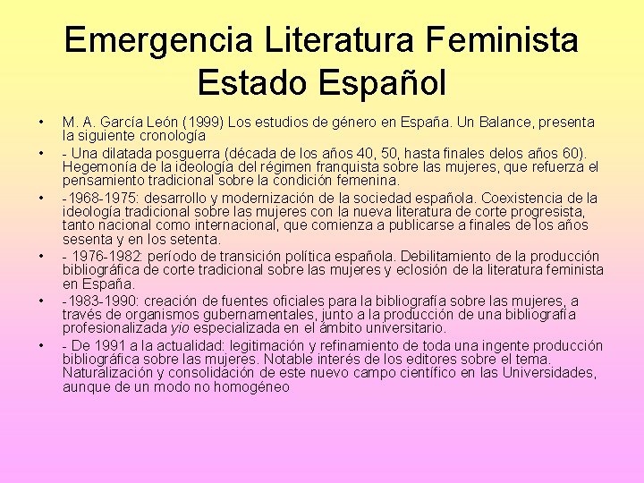 Emergencia Literatura Feminista Estado Español • • • M. A. García León (1999) Los