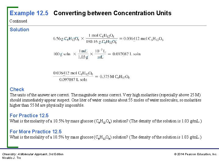 Example 12. 5 Converting between Concentration Units Continued Solution Check The units of the