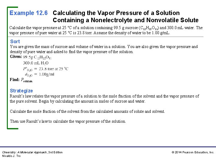 Example 12. 6 Calculating the Vapor Pressure of a Solution Containing a Nonelectrolyte and
