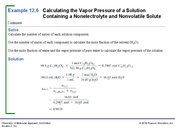 Example 12. 6 Calculating the Vapor Pressure of a Solution Containing a Nonelectrolyte and