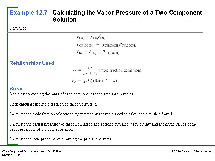 Example 12. 7 Calculating the Vapor Pressure of a Two-Component Solution Continued Relationships Used