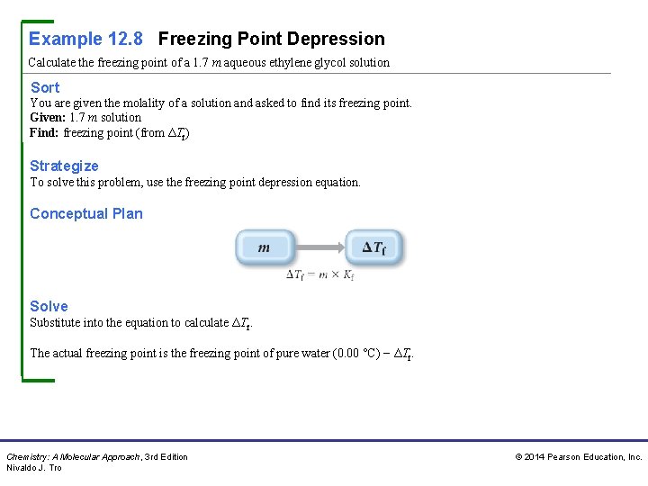 Example 12. 8 Freezing Point Depression Calculate the freezing point of a 1. 7