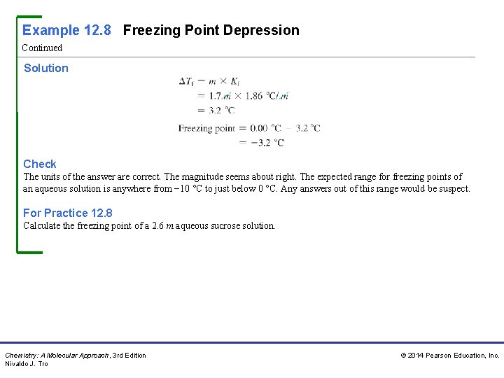 Example 12. 8 Freezing Point Depression Continued Solution Check The units of the answer