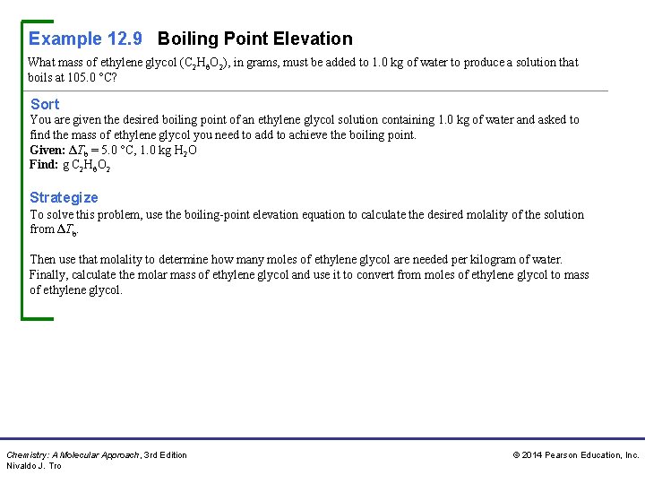 Example 12. 9 Boiling Point Elevation What mass of ethylene glycol (C 2 H