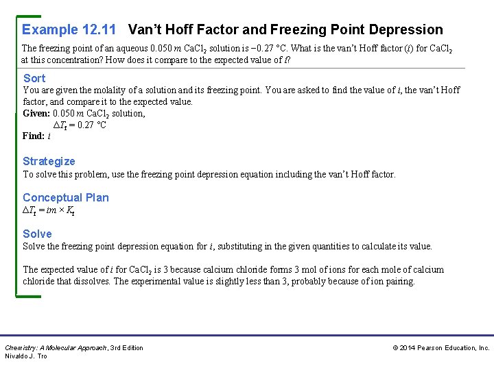 Example 12. 11 Van’t Hoff Factor and Freezing Point Depression The freezing point of