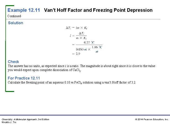 Example 12. 11 Van’t Hoff Factor and Freezing Point Depression Continued Solution Check The