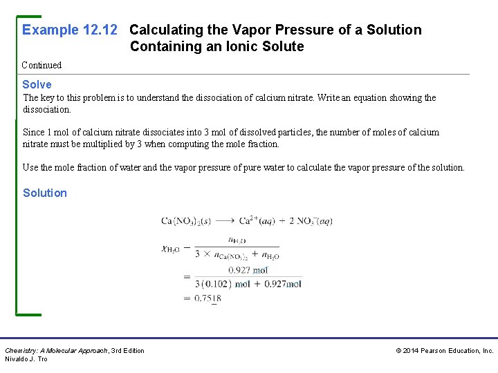 Example 12. 12 Calculating the Vapor Pressure of a Solution Containing an Ionic Solute