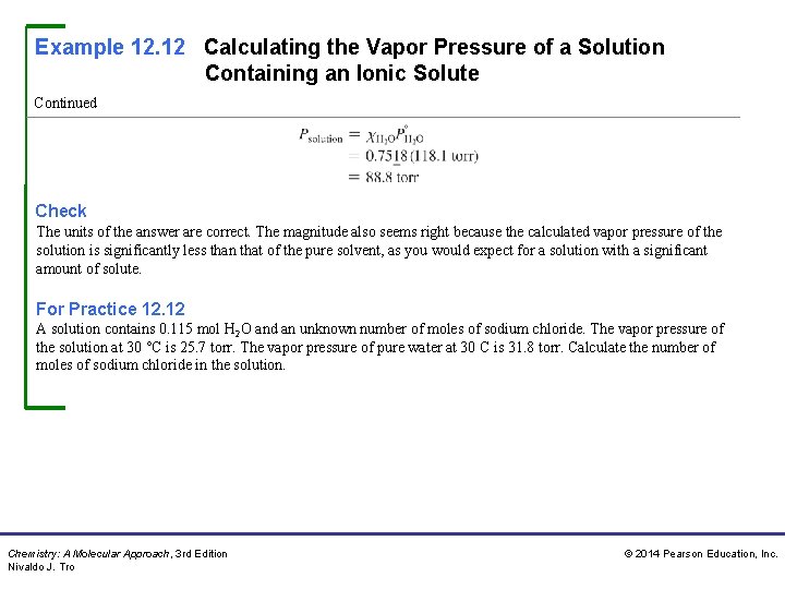 Example 12. 12 Calculating the Vapor Pressure of a Solution Containing an Ionic Solute