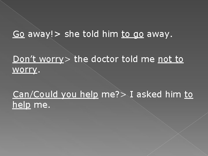 Go away!> she told him to go away. Don’t worry> the doctor told me