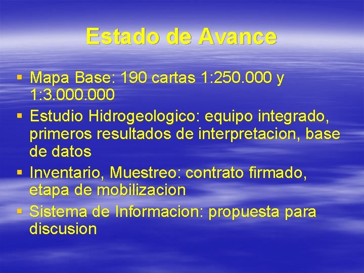 Estado de Avance § Mapa Base: 190 cartas 1: 250. 000 y 1: 3.