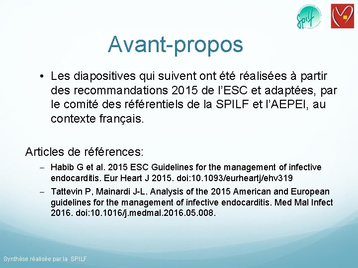Avant-propos • Les diapositives qui suivent ont été réalisées à partir des recommandations 2015