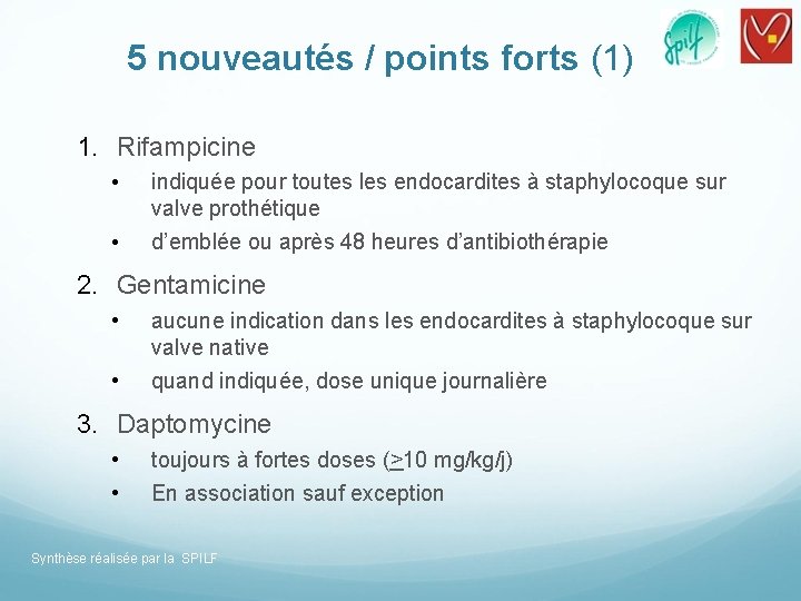 5 nouveautés / points forts (1) 1. Rifampicine • • indiquée pour toutes les