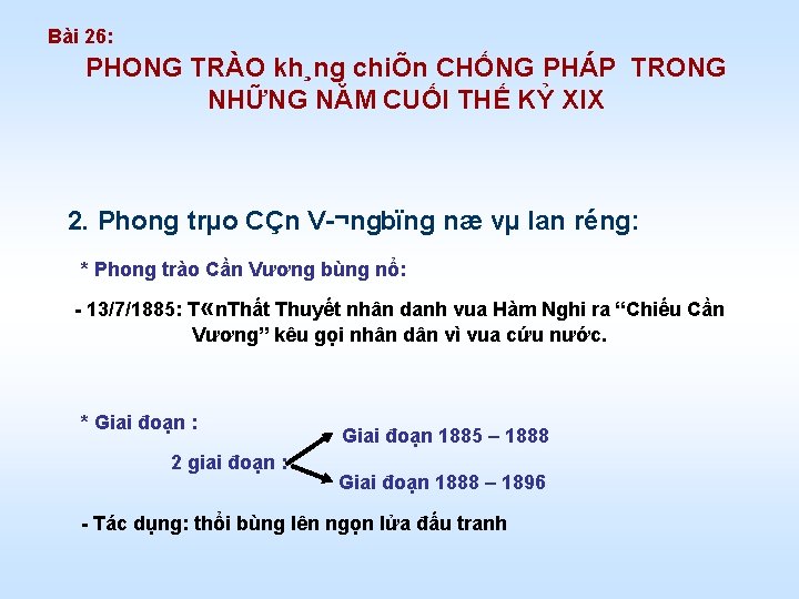 Bài 26: PHONG TRÀO kh¸ng chiÕn CHỐNG PHÁP TRONG NHỮNG NĂM CUỐI THẾ KỶ