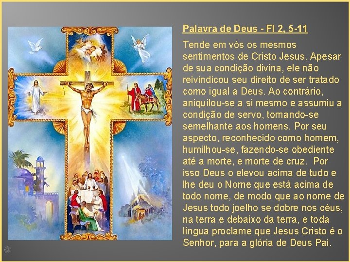 Palavra de Deus - Fl 2, 5 -11 Tende em vós os mesmos sentimentos