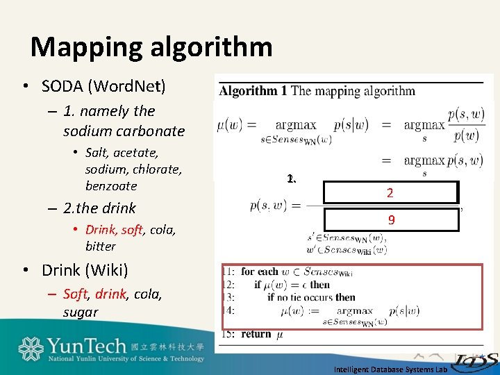 Mapping algorithm • SODA (Word. Net) – 1. namely the sodium carbonate • Salt,