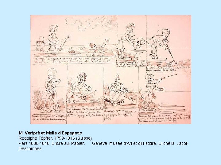M. Vertpré et Melle d'Espagnac Rodolphe Töpffer, 1799 -1846 (Suisse) Vers 1830 -1840. Encre