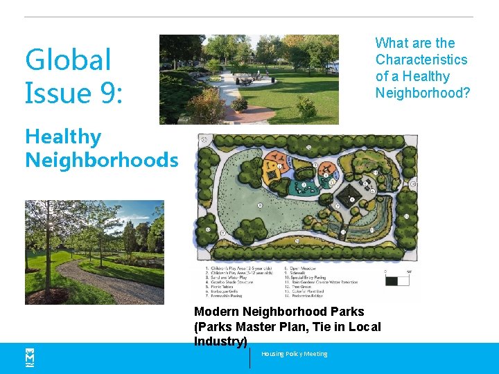 What are the Characteristics of a Healthy Neighborhood? Global Issue 9: Healthy Neighborhoods Modern