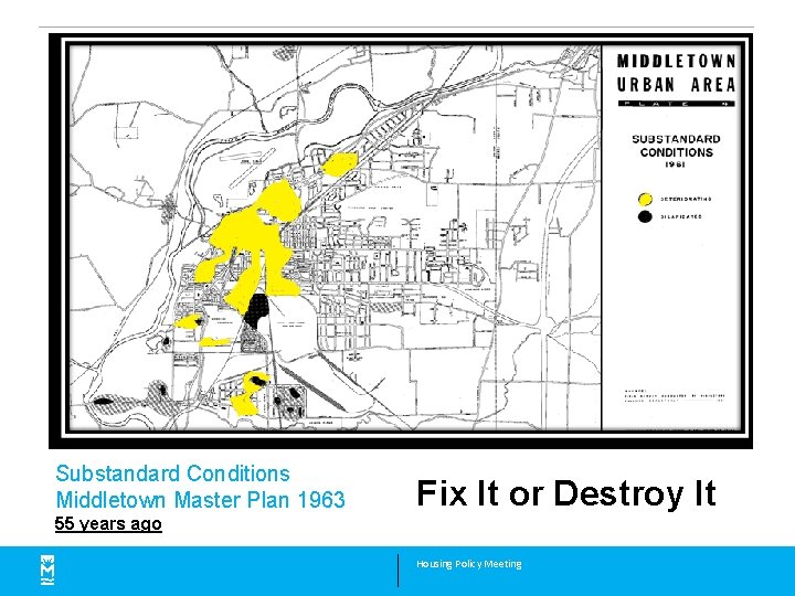 Substandard Conditions Middletown Master Plan 1963 Fix It or Destroy It 55 years ago