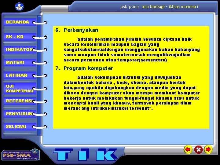 psb-psma rela berbagi – ikhlas memberi BERANDA 6. Perbanyakan SK / KD INDIKATOR MATERI