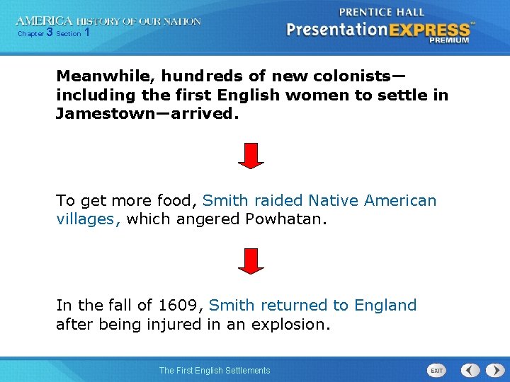 Chapter 3 Section 1 Meanwhile, hundreds of new colonists— including the first English women