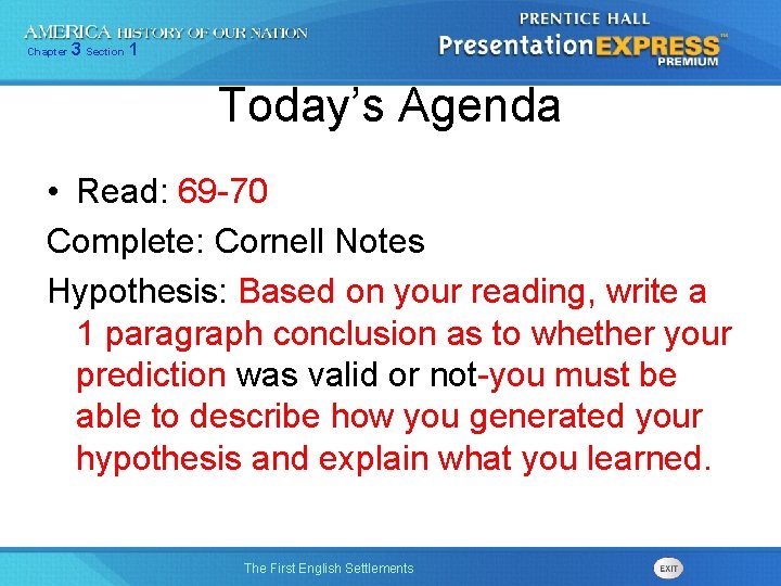 Chapter 3 Section 1 Today’s Agenda • Read: 69 -70 Complete: Cornell Notes Hypothesis: