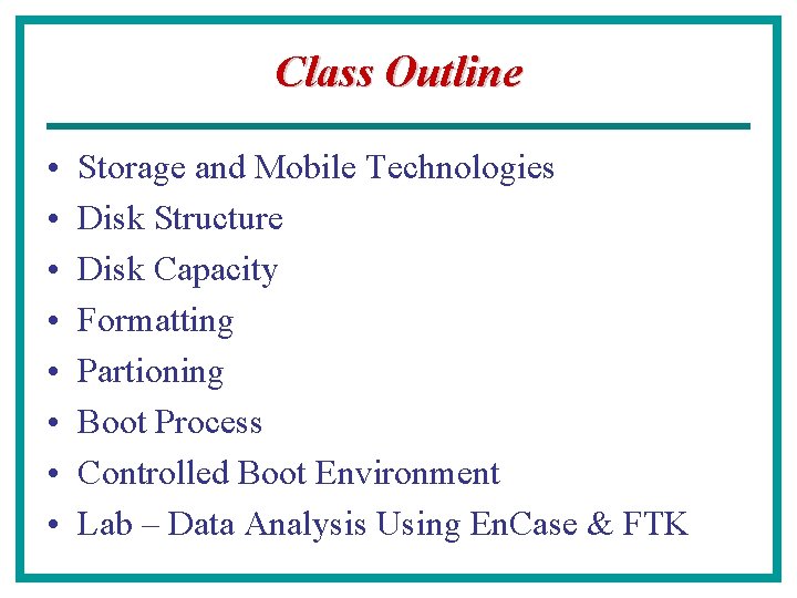 Class Outline • • Storage and Mobile Technologies Disk Structure Disk Capacity Formatting Partioning