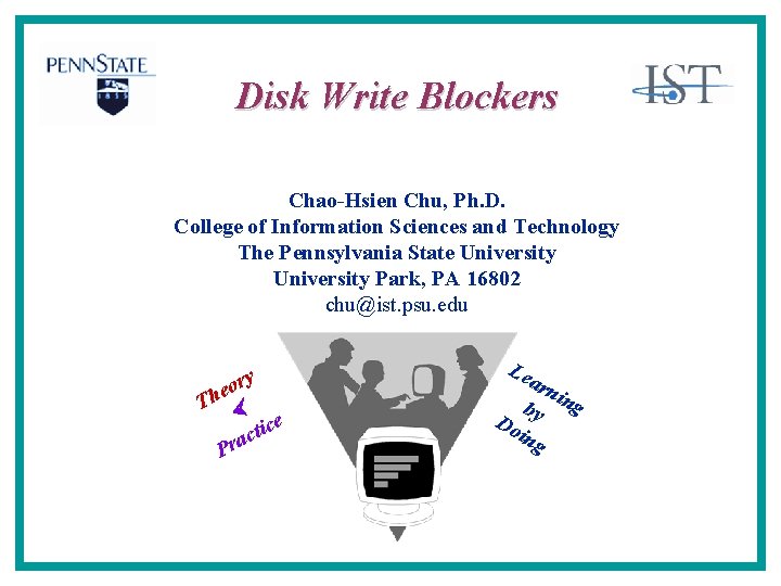 Disk Write Blockers Chao-Hsien Chu, Ph. D. College of Information Sciences and Technology The