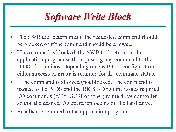 Software Write Block • The SWB tool determines if the requested command should be