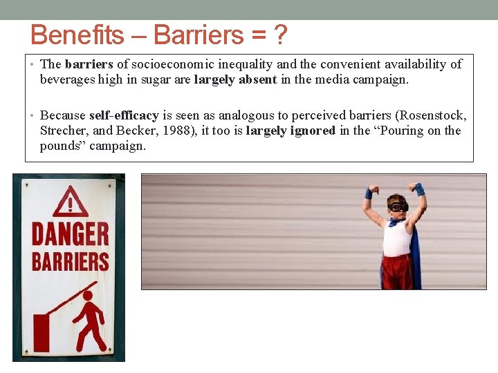 Benefits – Barriers = ? • The barriers of socioeconomic inequality and the convenient