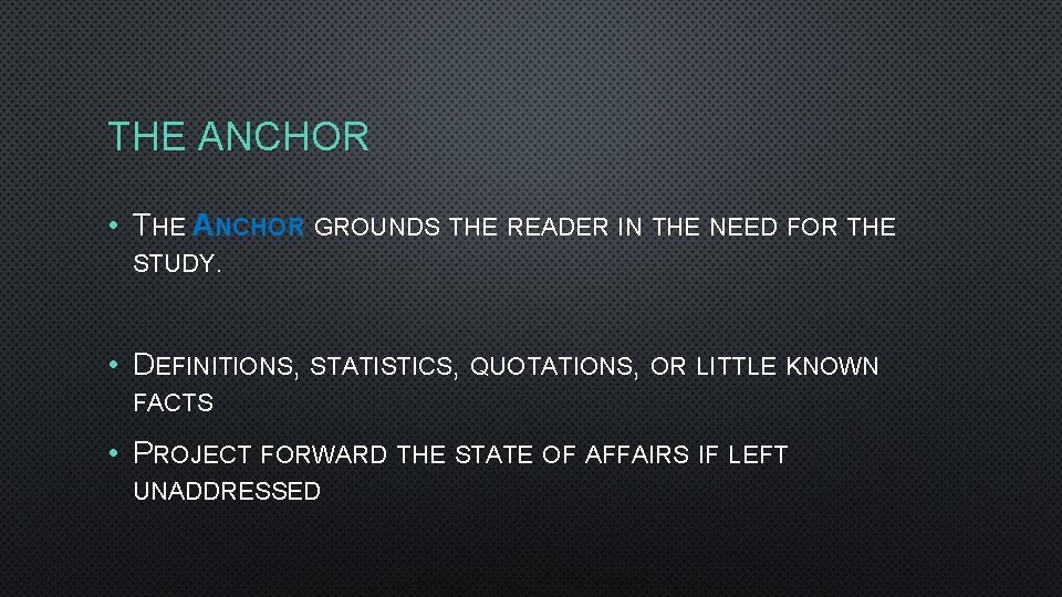 THE ANCHOR • THE ANCHOR GROUNDS THE READER IN THE NEED FOR THE STUDY.