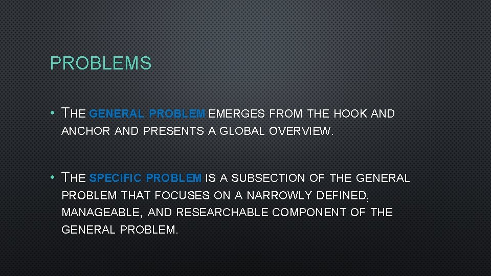 PROBLEMS • THE GENERAL PROBLEM EMERGES FROM THE HOOK AND ANCHOR AND PRESENTS A