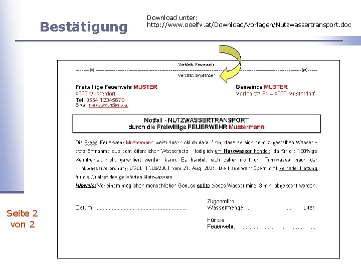 Bestätigung Seite 2 von 2 Download unter: http: //www. ooelfv. at/Download/Vorlagen/Nutzwassertransport. doc 