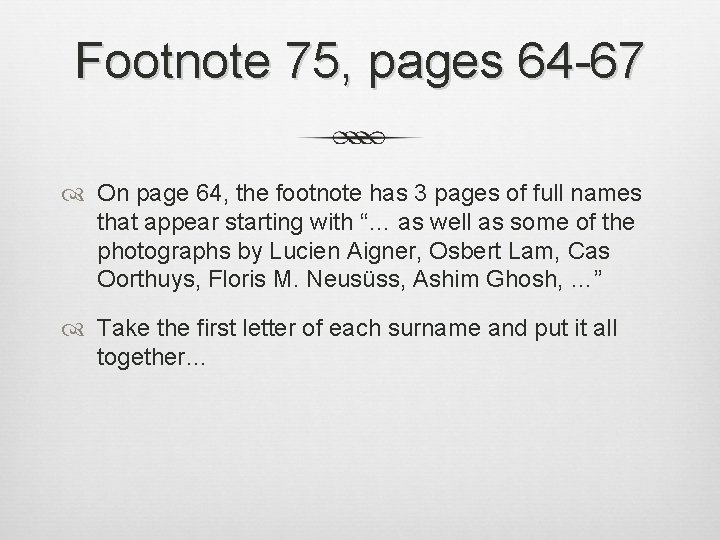 Footnote 75, pages 64 -67 On page 64, the footnote has 3 pages of Footnote 75, pages 64 -67 On page 64, the footnote has 3 pages of