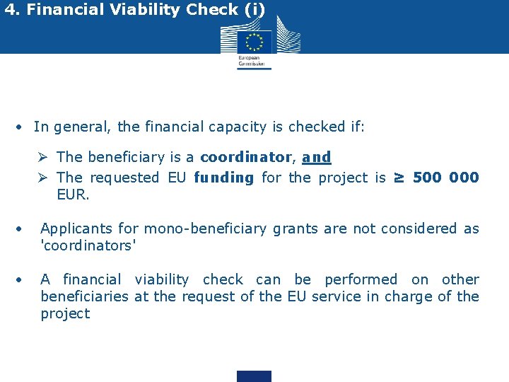 4. Financial Viability Check (i) • In general, the financial capacity is checked if: