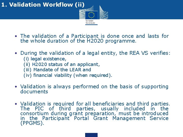 1. Validation Workflow (ii) • The validation of a Participant is done once and