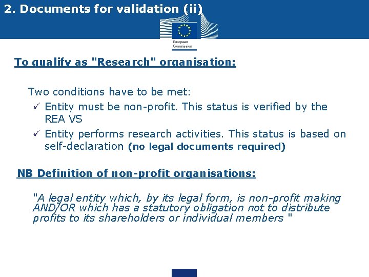 2. Documents for validation (ii) To qualify as "Research" organisation: • Two conditions have