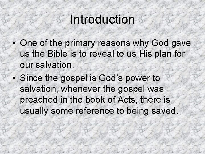 Introduction • One of the primary reasons why God gave us the Bible is